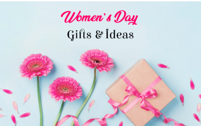 Women’s Day Gifts & Ideas for Mom, Wife, Sister