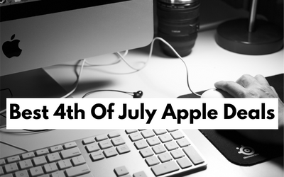 Best 4th Of July Apple Deals